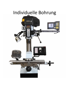 Individuelle Bohrung